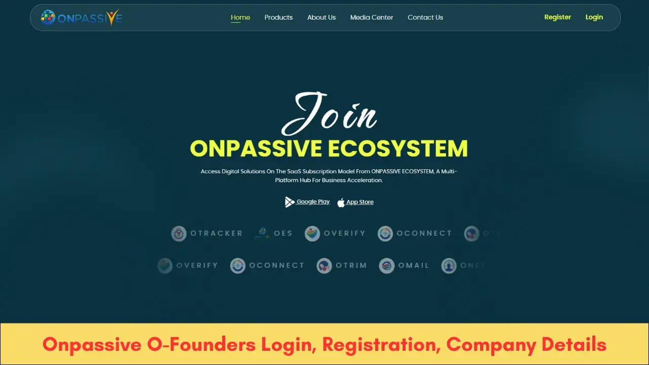 Onpassive O-Founders Login, Registration, Company Details