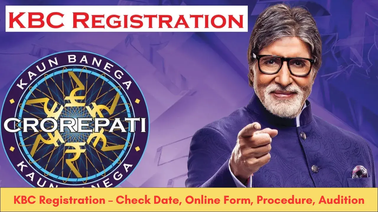 KBC Registration – Check Date, Online Form, Procedure, Audition